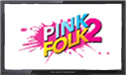 Pink Folk 2 live stream